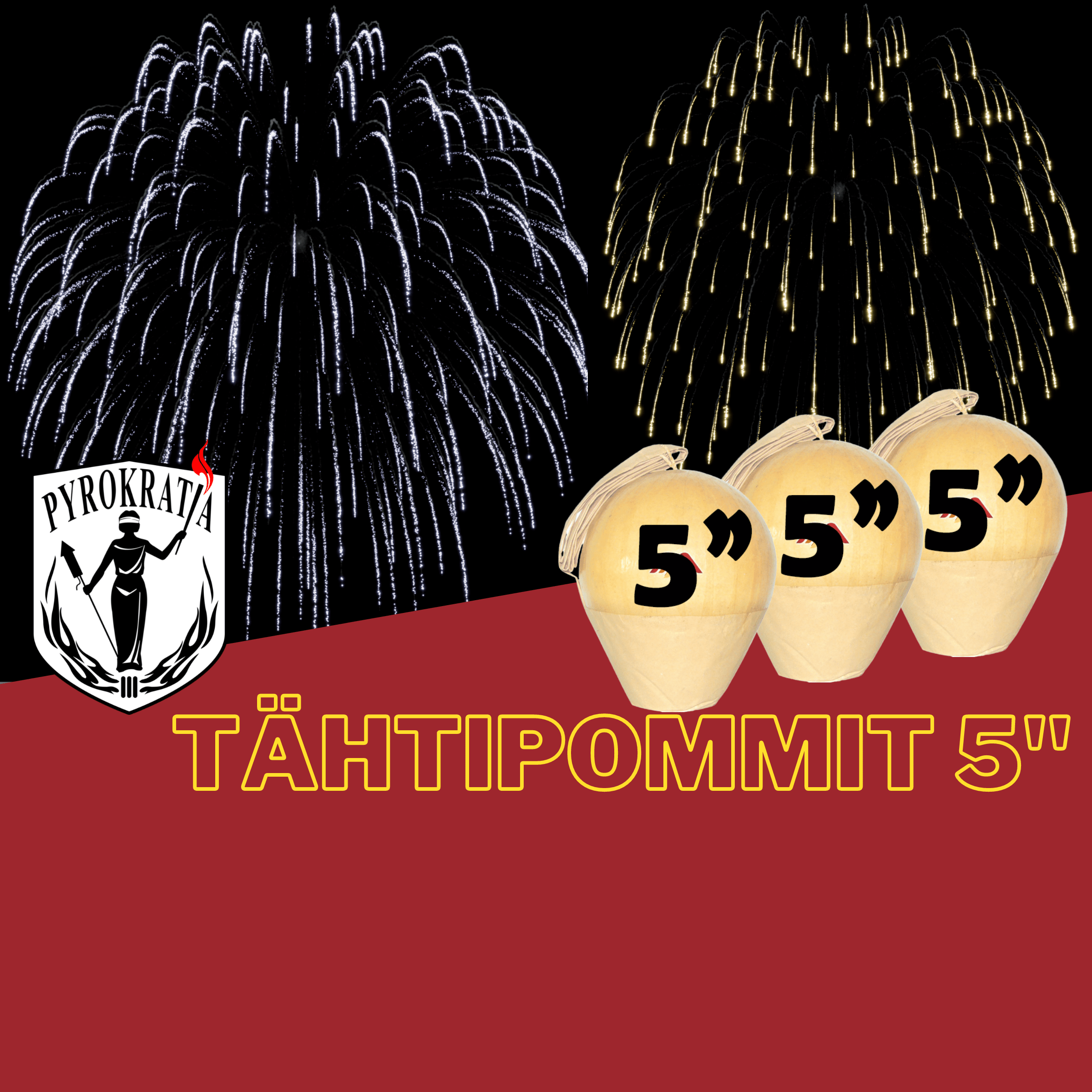 Tähtipommit 5" - Pyrokratia Oy